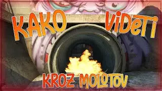 KAKO VIDETI KROZ MOLOTOV U CS:GO ?