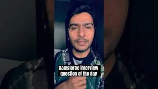 Salesforce interview Question of the Day 