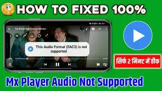 mx player eac3 audio not supported problem | this audio format eac3 is not supported mx player