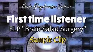 ELP Brain Salad Surgery : First time prog listener! (teaser clip)