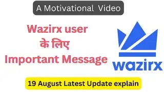 Wazirx User Important Message । A Motivational Video