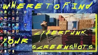Where to Find Your Cyberpunk 2077 Screenshots on a PC