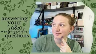 Answering Your Ambassador Questions✨