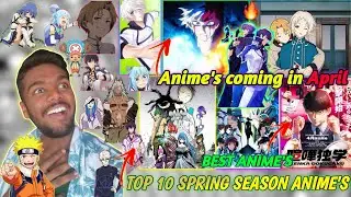 Top 10 Spring Season Anime's | Anime's coming in April in (HINDI)
