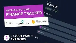 Next.js, Tailwind & Firebase Tutorial #2 - Layout Part 2 | Finance Tracker