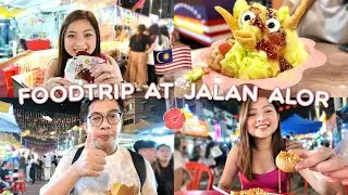 FOOD TRIP AT JALAN ALOR 🇲🇾| JOYCE YABUT-BARTOLOME