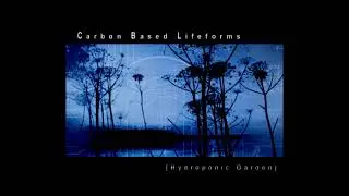Carbon Based Lifeforms - Hydroponic Garden 2003 (Full Album)