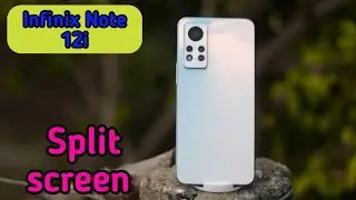 Split Screen Enable In Infinix Note 12i, How To Enable Dual Screen In Infinix Note 12i,