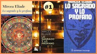 Lo Sagrado y lo Profano - Mircea Eliade #1