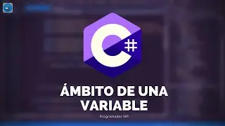 19. Programación en C# || Metodos || Ambito de una variable