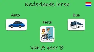 Nederlands leren; Van A naar B. (Les 98)