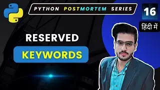 Reserved Keyword Python Hindi | Total keywords in python | Python Full Course in Hindi #16