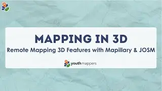 Mapping in 3D: Remote Mapping 3D Features with Mapillary & JOSM