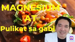 ATING ALAMIN: Madaming benefits ng MAGNESIUM