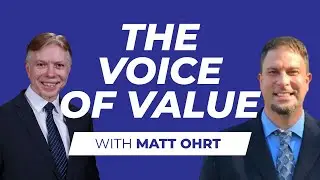 Matt Ohrt on The Voice of Value