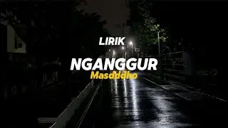 NGANGGUR - MASDDHO | Pancene Mung pengangguran Durung ono penghasilan