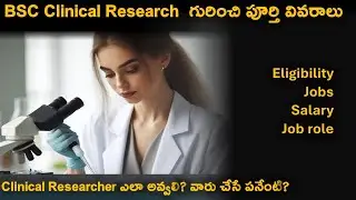 BSc Clinical research complete details explained in Telugu | salary | Research