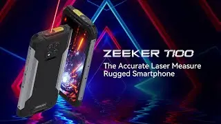 Introducing ZEEKER T100, The Accurate Laser Measure Rugged Smartphone(GIVEAWAY)
