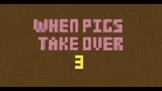 Chicken Cloning Machine| When Pigs Take Over 3