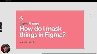 FigmaFridays How do I mask things in Figma?