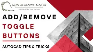 Add/Remove Toggle Buttons! | AutoCAD Tips & Tricks | Nemi Designing Center | 