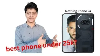 Nothing Phone 2a | Best phone under 25k ? | Complete Detail #mysteryunboxing #nothingphone2a
