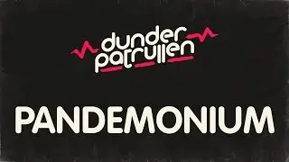 Dunderpatrullen - 17 - Pandemonium