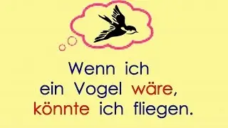 Deutsch lernen Grammatik 19: ich wäre ..., ich hätte ... (Konjunktiv 2)