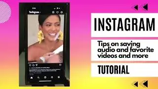 FOLLOW THESE TIPS TO SAVE AUDIO, VIDEO AND MORE ON INSTAGRAM