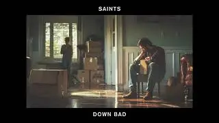Down Bad - Saints (Feat. Logo)