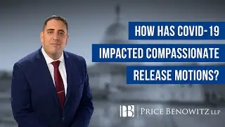 Rammy Barbari FAQ How has COVID 19 Impacted Compassionate Release Motions