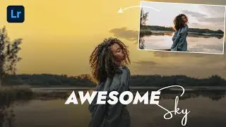 How To Make SKY Look AWESOME - Lightroom Editing Tutorial @nsbpictures @AniThingFilms