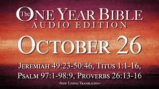 October 26 - One Year Bible Audio Edition
