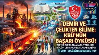 Demir ve Çelikten Bilime: Karabük Üniversitesi’nin (KBÜ) Dünya Listelerine Uzanan Başarı Hikayesi