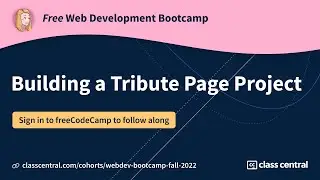 Let’s Learn HTML and CSS by Building a Tribute Page! [Free Webdev Bootcamp]