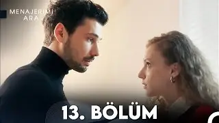 Menajerimi Ara 13. Bölüm