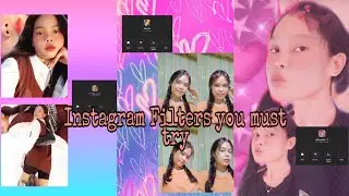 INSTAGRAM FILTERS YOU MUST TRY