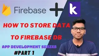 How To Store Value In Firebase Database in Kodular App Builder | Store Any Data In Firebase Database