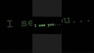 I SEE YOU Scary Voice