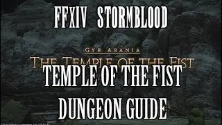 FFXIV Stormblood: Temple of the Fist Dungeon Guide