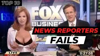 Top 10 News Reporting Fails