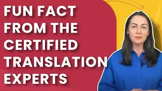 Fun Fact from the Certified Translation Experts