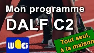 Préparer le dalf C2 tout seul, à la maison