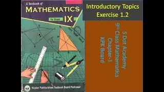 Introductory topics Exercise:1.2, 9th class Maths, KPK board, V 2