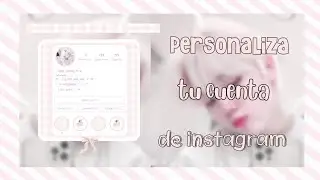 ⍝  ɞ Personaliza tu Instagram ver ; soft ഒ ָ࣪ ˖