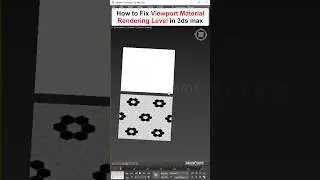 how to fix viewport material rendering level in the 