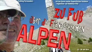 Alpenüberquerung - Zu Fuß über die franz. Alpen  - Hugenotten- und Waldenserpfad 2016