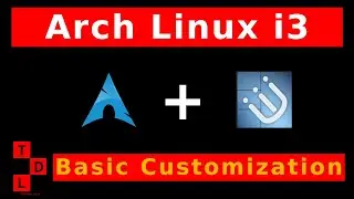 Arch Linux + i3 | Basic customization