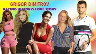 Grigor Dimitrov Dating History | Who is Grigor Dimitrov dating?