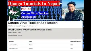 Corona Virus Tracker Application || Django Tutorials in Nepali part -10 | By Dinesh kc